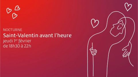 Découvrez la Nocturne Saint-Valentin Avant l'Heure à Lyon 💞